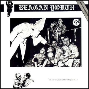 REAGAN YOUTH / レーガン・ユース / VOLUME 1