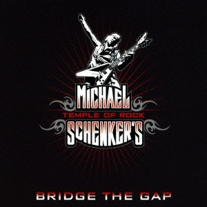 MICHAEL SCHENKER / マイケル・シェンカー / ブリッジ・ザ・ギャップ / BRIDGE THE GAP