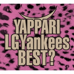 LGYankees / YAPPARI LGYankees BEST?