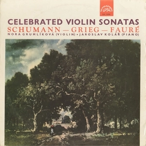 NORA GRUMLIKOVA / ノラ・グルムリーコヴァー / CELEBRATED VIOLIN SONATAS SCHUMANN - GRIEG - FAURE