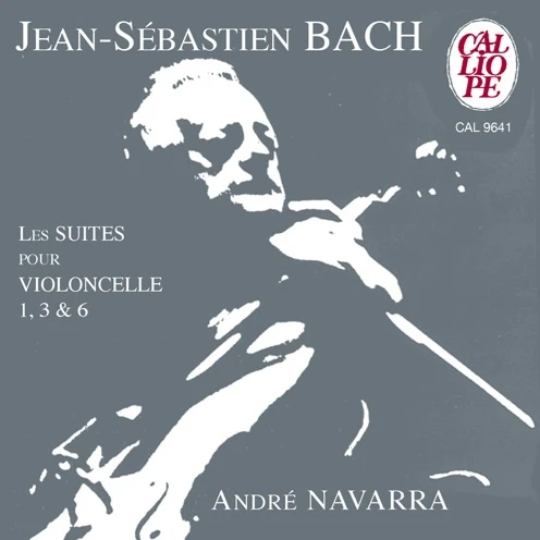 ANDRE NAVARRA / アンドレ・ナヴァラ / BACH: LES SUITES POUR VIOLONCELLE NOS.1, 3, 6