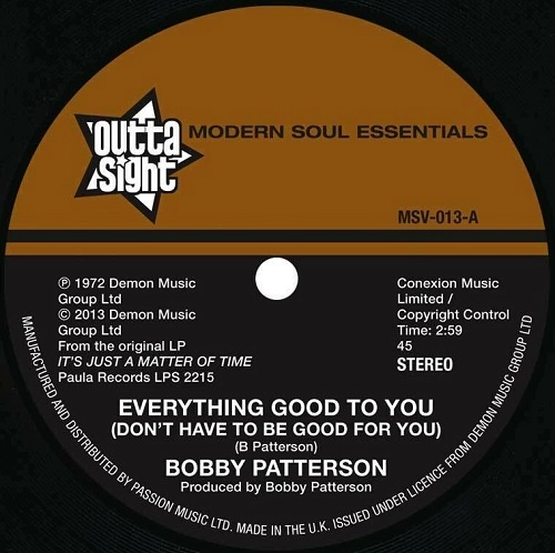 BOBBY PATTERSON / ボビー・パターソン / "EVERYTHING GOOD TO YOU / I GET MY GROOVE FROM YOU (7"")"