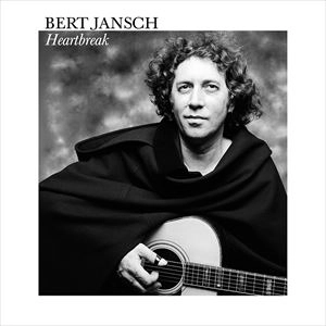 BERT JANSCH / バート・ヤンシュ / ハートブレイク