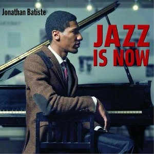JON BATISTE (JONATHAN BATISTE) / ジョン・バティステ (ジョナサン・バティステ) / JAZZ IN NOW