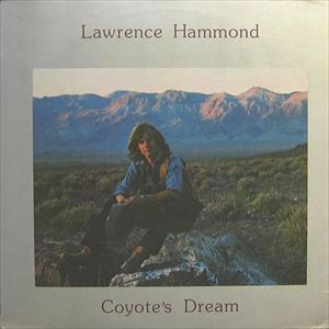 LAWRENCE HAMMOND / COYOTE'S DREAM / COYOTES DREAM