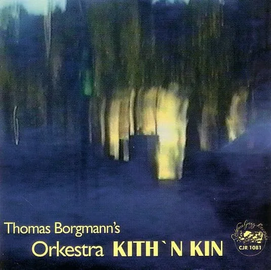 THOMAS BORGMANN / ORKESTRA KITH' N KIN