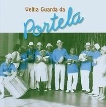 VELHA GUARDA DA PORTELA / ヴェーリャ・グァルダ・ダ・ポルテーラ / VELHA GUARDA DA PORTELA