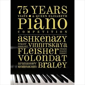 VARIOUS ARTISTS (CLASSIC) / オムニバス (CLASSIC) / 75 YEARS YSAYE & QUEEN ELISABETH PIANO COMPETITION