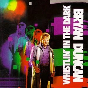 BRYAN DUNCAN / ブライアン・ダンカン / WHISTLIN' IN THE DARK