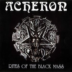 ACHERON / RITES OF THE BLACK MASS