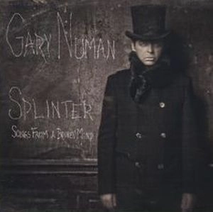 GARY NUMAN / ゲイリー・ニューマン / スプリンター（ソングス・フロム・ア・ブロークン・マインド）
