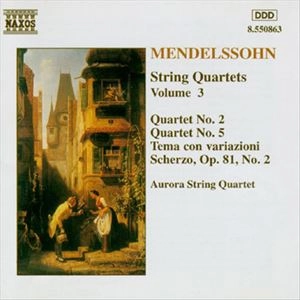 AURORA STRING QUARTET / オーロラ弦楽四重奏団 / MENDELSSOHN: STRING QUARTETS VOL. 3