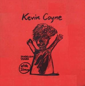 KEVIN COYNE / ケビン・コイン / DANDELION YEARS