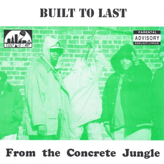 BUILT TO LAST / FROM THE CONCRETE JUNGLE