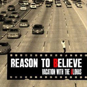 VACATION WITH THE ALOHAS / リーズントゥービリーブ / REASON TO BELIEVE