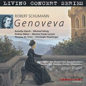 MARC PIOLLET / マーク・ピオレット / SCHUMANN: GENOVEVA - OPER IN VIER AKTEN, OP. 81
