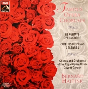 BERNARD HAITINK / ベルナルト・ハイティンク / FAMOUS OPERA CHORUSES
