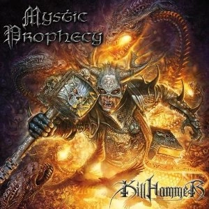 MYSTIC PROPHECY / ミスティック・プロフェシー / KILLHAMMER