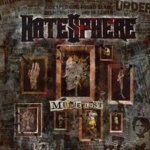 HATESPHERE / ヘイトスフィア / MURDERLUST
