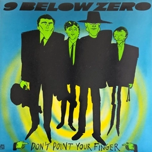 9 BELOW ZERO / ナイン・ビロウ・ゼロ / DON'T POINT YOUR FINGER