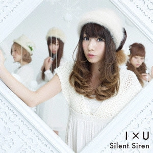 Silent Siren / サイレント・サイレン / I×U