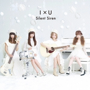 Silent Siren / サイレント・サイレン / I×U