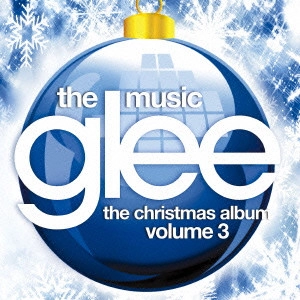 O.S.T. / テレビ・サントラ / glee/グリー <シーズン4> ザ・クリスマス・アルバム Volume3