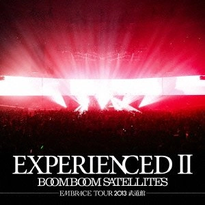 BOOM BOOM SATELLITES / ブンブンサテライツ / ＥＸＰＥＲＩＥＮＣＥＤⅡ－ＥＭ
