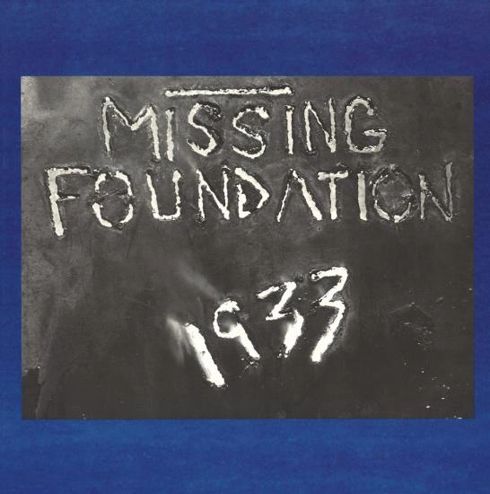 MISSING FOUNDATION / ミッシング・ファウンデーション / 1933 YOUR HOUSE IS MINE