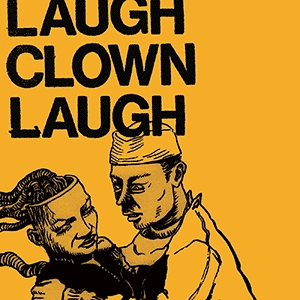 LAUGH CLOWN LAUGH / LAUGH CLOWN LAUGH