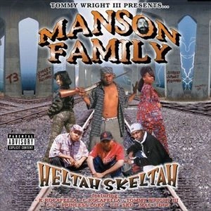 MANSON FAMILY / HELTAH SKELTAH