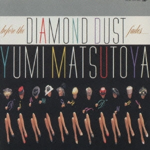 YUMI MATSUTOYA / 松任谷由実 / ダイアモンドダストが消えぬまに