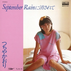 KAORI TSUCHIYA / つちやかおり / September Rainに消されて[MEG-CD]