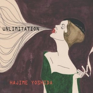 HAJIME YOSHIDA / 吉田孟 / UNLIMITATION