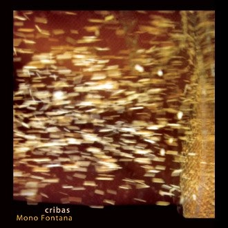 MONO FONTANA / モノ・フォンタナ / CRIBAS