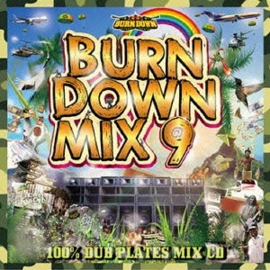 BURN DOWN / バーン・ダウン / BURN DOWN MIX 9