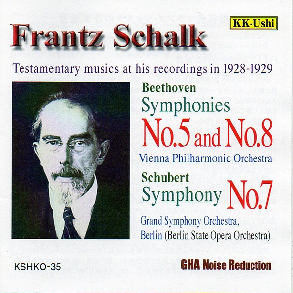 FRANZ SCHALK / フランツ・シャルク / ベートーヴェン：交響曲第5番&第8番、シューベルト：「未完成」