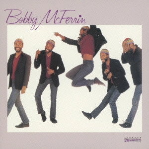 BOBBY MCFERRIN / ボビー・マクファーリン / 踊る声 / BOBBY MCFERRIN