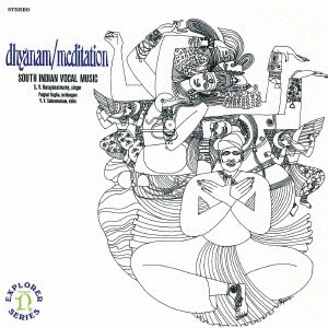 K.V.ナラヤナスワミー / 《インド》瞑想 南インドの古歌 / DHYANAM/MEDITATION SOUTH INDIAN VOCAL MUSIC