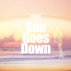CONURES / コニュアズ / サンゴ－ズダウン / SUN GOES DOWN