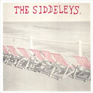 SIDDELEYS / シダリーズ / SUNSHINE THUGGERY