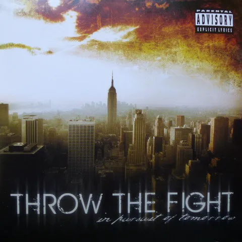 THROW THE FIGHT / IN PURSUIT OF TOMORR