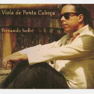FERNANDO SODRE / フェルナンド・ソドレ / VIOLA DE PONTA CABECA