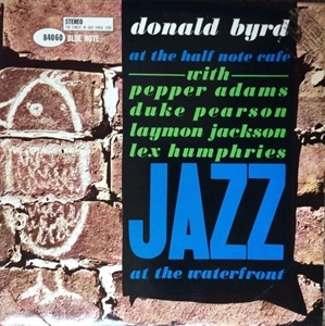 DONALD BYRD / ドナルド・バード / AT THE HALF NOTE CAFE (VOLUME 1)