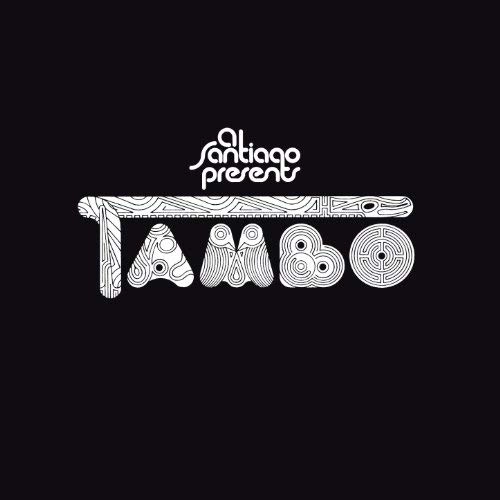 TAMBO / タンボ / AL SANTIAGO PRESENTS TAMBO