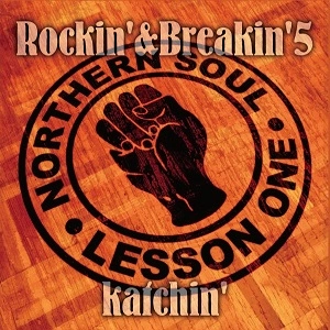 KATCHIN' / Rockin'&Breakin' 5 / ROCKIN' & BREAKIN' 5