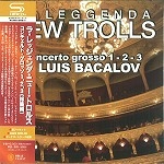 LA LEGGENDA NEW TROLLS / ラ・レッジェンダ・ニュー・トロルス / コンチェルト･グロッソ1、2、3（総集編）（SHM-CD）
