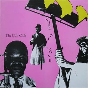 GUN CLUB / ガンクラブ / FIRE OF LOVE