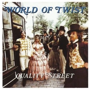 WORLD OF TWIST / ワールド・オブ・ツイスト / QUALITY STREET