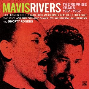 MAVIS RIVERS / メイビス・リバース / COMPLETE REPRISE YEARS 1961-1962 - MAVIS / SWING ALONG WITH MAVIS / MAVIS MEETS SHORTY